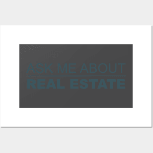 Ask me about real estate Posters and Art